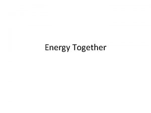 Energy Together Forestil dig at du skal lgge