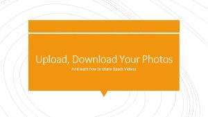 Upload Download Your Photos And learn how to