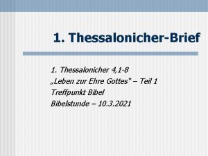 1 ThessalonicherBrief 1 Thessalonicher 4 1 8 Leben