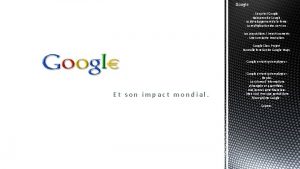 Google Ce quest Google Naissance de Google Le