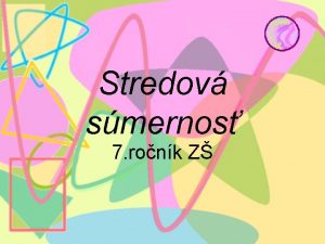 Stredov smernos 7 ronk Z Stredov smernos urenie