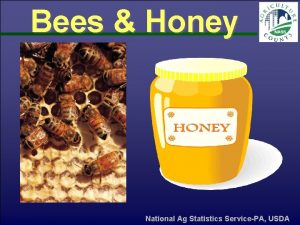 Bees Honey National Ag Statistics ServicePA USDA Honey