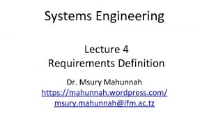 Systems Engineering Lecture 4 Requirements Definition Dr Msury