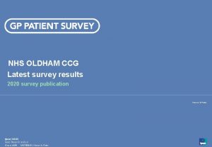 NHS OLDHAM CCG Latest survey results 2020 survey