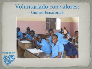 Voluntariado con valores Guinea Ecuatorial ndice Datos bsicos