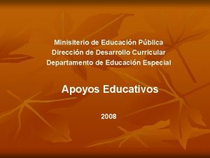 Minisiterio de Educacin Pblica Direccin de Desarrollo Curricular