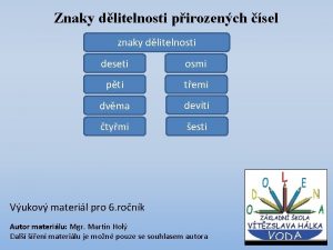 Znaky dlitelnosti pirozench sel znaky dlitelnosti deseti osmi