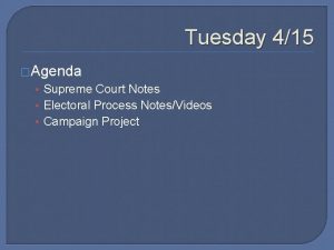 Tuesday 415 Agenda Supreme Court Notes Electoral Process