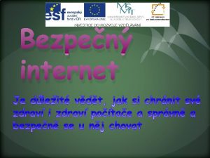 Bezpen internet Hygiena prce na PC S potaem