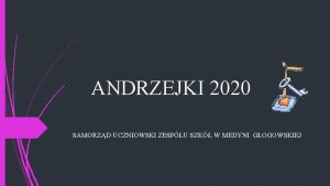 ANDRZEJKI 2020 SAMORZD UCZNIOWSKI ZESPU SZK W MEDYNI