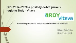 OPZ 2014 2020 a pklady dobr praxe v