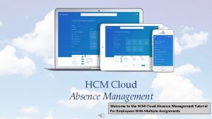 HCM Cloud Absence Management Welcome to the HCM