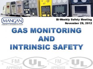 BiWeekly Safety Meeting November 29 2012 GAS MONITORING