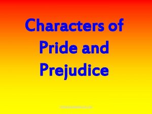 Characters of Pride and Prejudice www assignmentpoint com
