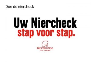 Doe de niercheck Doe de niercheck 1 De