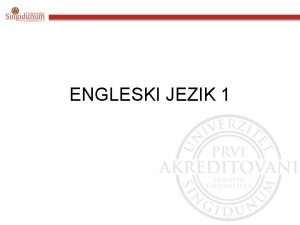 ENGLESKI JEZIK 1 Engleski jezik 1 Datum testa