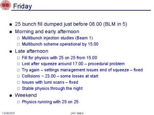 Friday n n 25 bunch fill dumped just