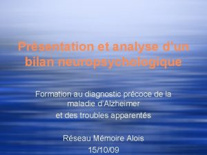 Prsentation et analyse dun bilan neuropsychologique Formation au