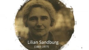 Lilian Sandburg 1883 1977 1 Born Lilian Steichen