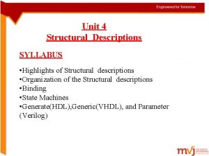 Unit 4 Structural Descriptions SYLLABUS Highlights of Structural