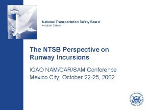 National Transportation Safety Board Aviation Safety The NTSB