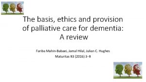 The basis ethics and provision of palliative care