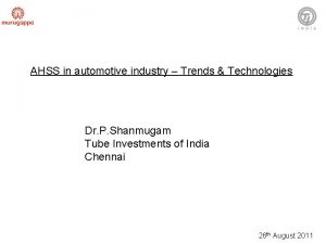 AHSS in automotive industry Trends Technologies Dr P