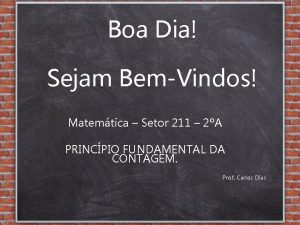 Boa Dia Sejam BemVindos Matemtica Setor 211 2A