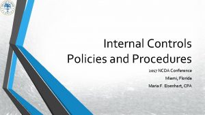 Internal Controls Policies and Procedures 2017 NCDA Conference