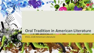 Oral Tradition in American Literature ENGL 2130 American