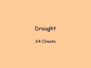 Drought S 4 Climate Drought in the UK