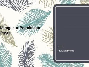 Mengukur Permintaan Pasar By Agung Utama Peramalan dan