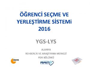 RENC SEME VE YERLETRME SSTEMi 2016 YGSLYS ALANYA