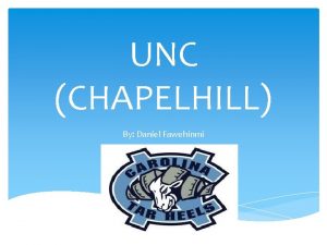 UNC CHAPELHILL By Daniel Fawehinmi School data The
