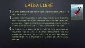 CADA LIBRE V UN CASO PARTICULAR DEL MOVIMIENTO