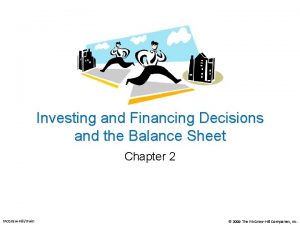 Investing and Financing Decisions and the Balance Sheet