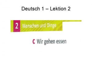 Deutsch 1 Lektion 2 Thema essen gehen Teil