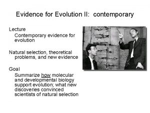 Evidence for Evolution II contemporary Lecture Contemporary evidence