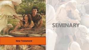 SEMINARY New Testament LESSON 11 Matthew 6 LESSON