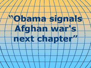 Obama signals Afghan wars next chapter President Barack