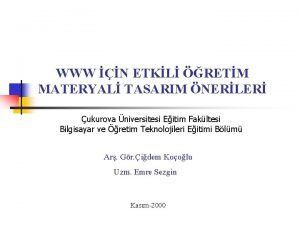 WWW N ETKL RETM MATERYAL TASARIM NERLER ukurova