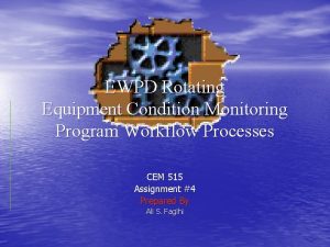 EWPD Rotating Equipment Condition Monitoring Program Workflow Processes