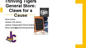 Thriving Tigers General Store Claws for a Cause