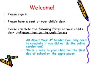Welcome Please sign in Please have a seat