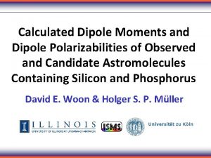 Calculated Dipole Moments and Dipole Polarizabilities of Observed