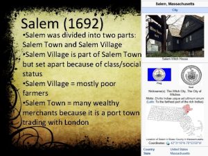 Salem 1692 Salem was divided into two parts