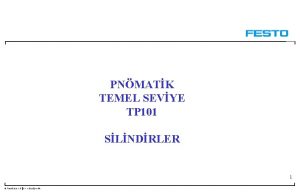 PNMATK TEMEL SEVYE TP 101 SLNDRLER 1 Festo