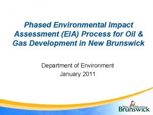 Phased Environmental Impact Assessment EIA Process for Oil