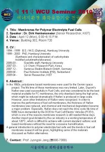 11 WCU Seminar 2010 1 Title Membranes for