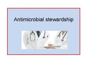 Antimicrobial stewardship I programmi di stewardship di antibiotici